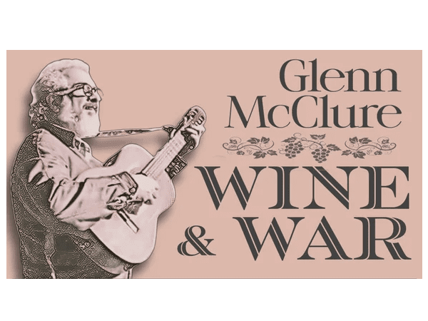 Wine and War – a new Folk Opera by Glenn McClure