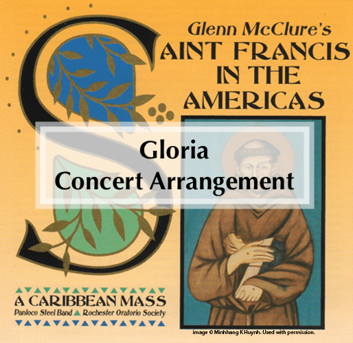 “Gloria” from St. Francis in the Americas: A Caribbean Mass (Concert Arrangement)